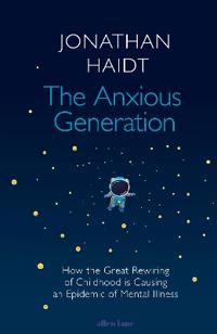 Jonathan Haidts The Anxious Generation